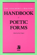 The Teachers & Writers Handbook of Poetic Forms - Padgett, Ron (Editor)
