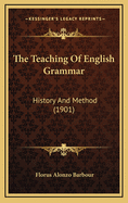 The Teaching of English Grammar: History and Method (1901)