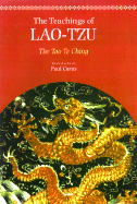 The Teachings of Lao-Tzu: The Tao-Te Ching - Carus, Paul, Dr. (Translated by), and Laozi