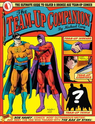 The Team-Up Companion - Eury, Michael, and Byrne, John, and Adams, Neal