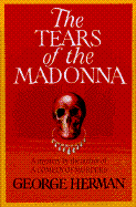 The Tears of the Madonna - Herman, George