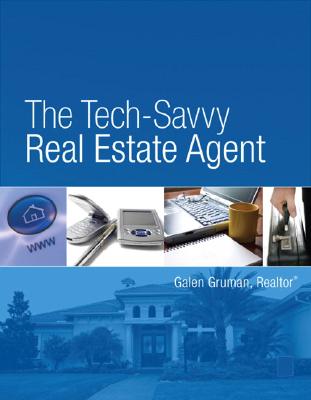 The Tech-Savvy Real Estate Agent - Gruman, Galen