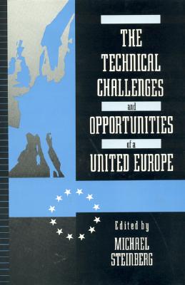 The Technical Challenges and Opportunities of a United Europe - Steinberg, Michael