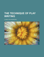 The Technique of Play Writing