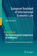 The Technological Competence of Arbitrators: A Comparative and International Legal Study
