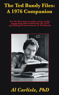 The Ted Bundy Files: A 1976 Companion