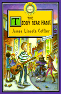 The Teddy Bear Habit - Collier, James Lincoln