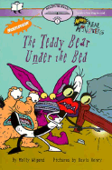The Teddy Bear Under the Bed: Real Monsters Ready-To-Read Book