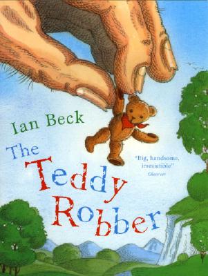 The Teddy Robber - Beck, Ian