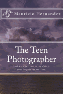 The Teen Photographer