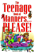 The Teenage Book of Manners-- - Hartley, Fred