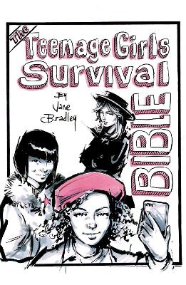 The Teenage Girls Survival Bible - Bradley, Jane