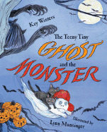 The Teeny Tiny Ghost and the Monster - Winters, Kay