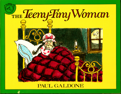 The Teeny-Tiny Woman: A Ghost Story - Galdone, Paul