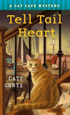The Tell Tail Heart: A Cat Cafe Mystery - Conte, Cate