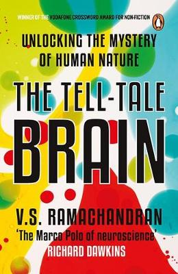 The Tell: Tale Brain-Unlocking the Mystry of Human Nature - Ramachandran, V S