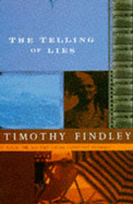 The Telling of Lies - Findley, Timothy