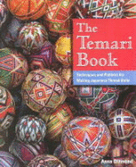 The Temari Book: Techniques & Patterns for Making Japanese Thread Balls - Diamond, Anna