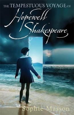 The Tempestuous Voyage of Hopewell Shakespeare - Masson, Sophie