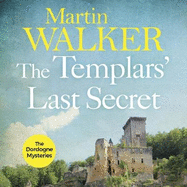 The Templars' Last Secret: The Dordogne Mysteries 10