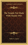 The Temple Not Made with Hands 1941