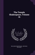 The Temple Shakespeare, Volume 16