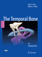 The Temporal Bone: An Imaging Atlas