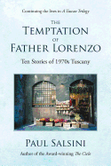 The Temptation of Father Lorenzo: Ten Stories of 1970s Tuscany