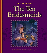 The Ten Bridesmaids: Matthew 25:1-13