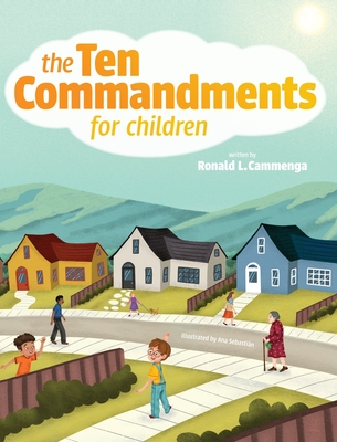 The Ten Commandments for Children - Cammenga, Ronald L, and Sebastin, Ana