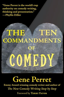 The Ten Commandments of Comedy - Perret, Gene