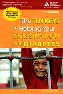 The Ten Keys to Helping Your Child Grow Up with Diabetes