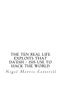 The Ten Real Life Exploits That Da'esh / Isis Use to Hack the World: A World Money Laundering Report Special Issue