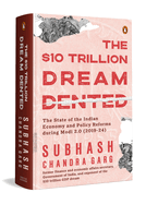 The Ten Trillion Dream Dented: The State of the Indian Economy and Reforms in Modi 2.0 (2019-2024)
