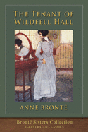The Tenant of Wildfell Hall: Bront? Sisters Collection