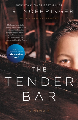 The Tender Bar: A Memoir - Moehringer, J R