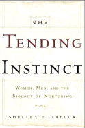The Tending Instinct: How Nurturing Is Essential to Who We Are and How We Live