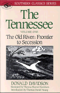 The Tennessee: The Old River: Frontier to Secession