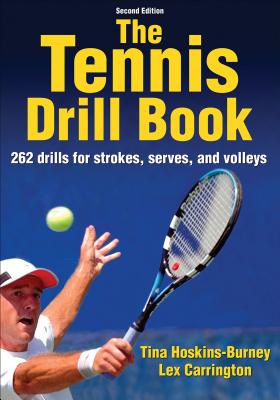 The Tennis Drill Book - Hoskins-Burney, Tina, and Carrington, Lex