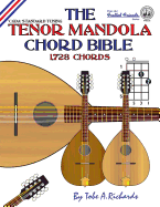 The Tenor Mandola Chord Bible: CGDA Standard Tuning 1,728 Chords