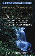 The Tenth Insight: the follow up to the bestselling sensation The Celestine Prophecy