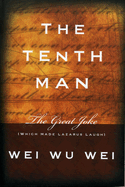 The Tenth Man: The Great Joke (Which Made Lazarus Laugh)