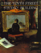 The Tenth Street Studio Building: Artist-Entrepreneurs from the Hudson River School to the American Impressionists