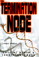 The Termination Node - Gresh, Lois H, and Weinberg, Robert E