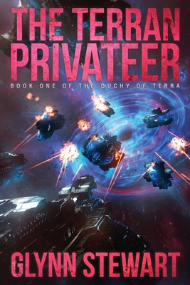 The Terran Privateer: Book One in the Duchy of Terra - Stewart, Glynn