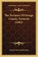 The Terranes Of Orange County, Vermont (1902)