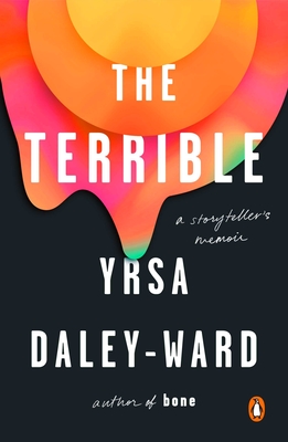 The Terrible: A Storyteller's Memoir - Daley-Ward, Yrsa