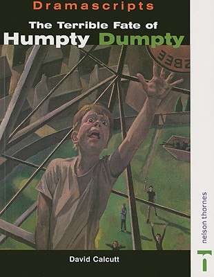 The Terrible Fate of Humpty Dumpty - Calcutt, David