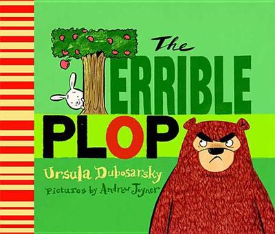 The Terrible Plop: A Picture Book - Dubosarsky, Ursula