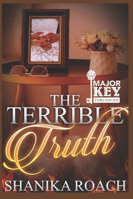 The Terrible Truth - Jay Pen Literary Services (Editor), and Roach, Shanika